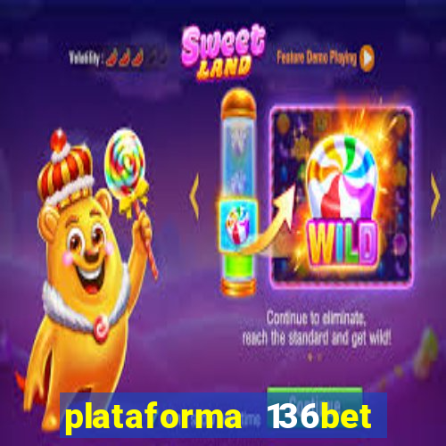 plataforma 136bet paga mesmo